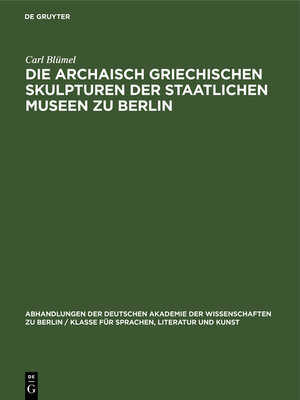 cover image of Die archaisch griechischen Skulpturen der Staatlichen Museen zu Berlin